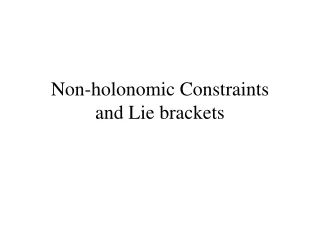 Non-holonomic Constraints and Lie brackets