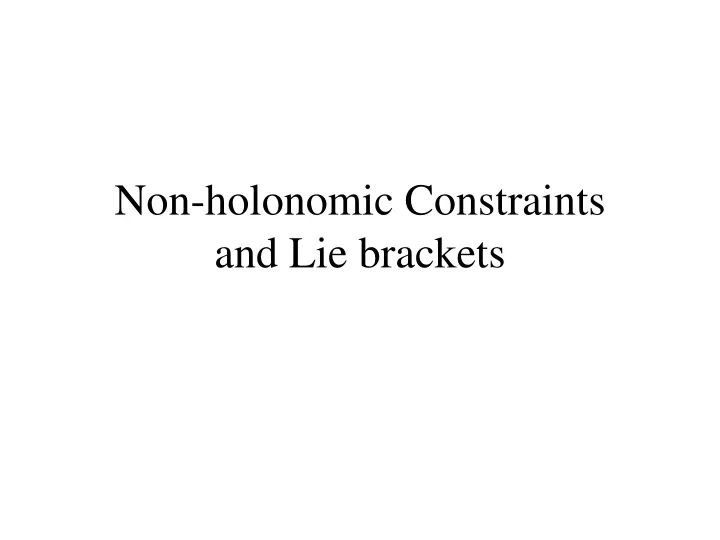 non holonomic constraints and lie brackets