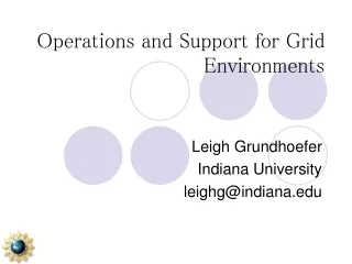 Operations and Support for Grid Environments