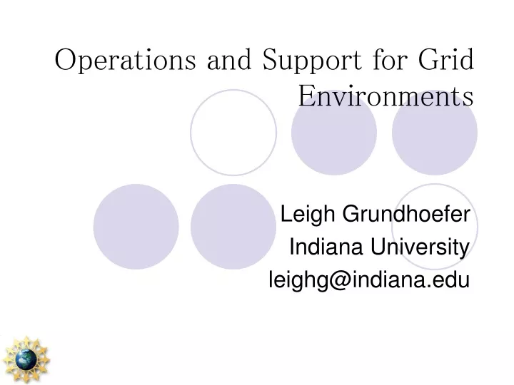 operations and support for grid environments