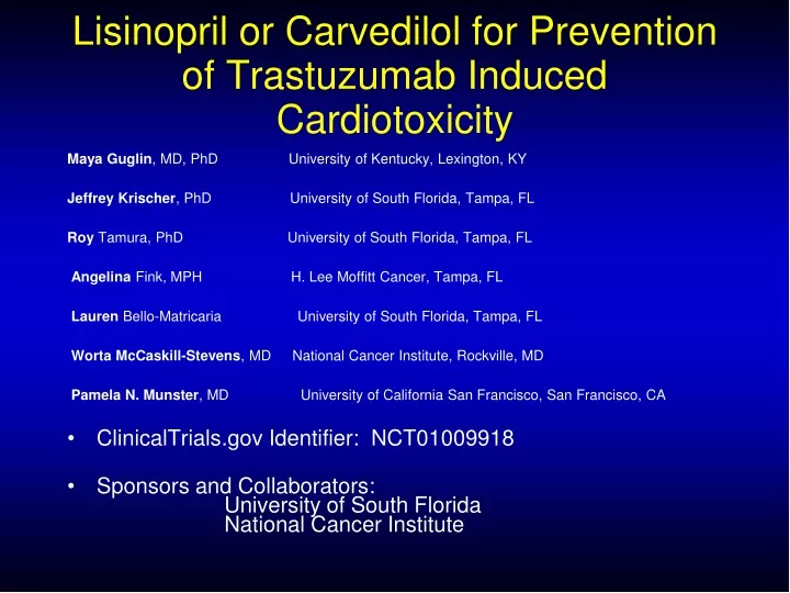 lisinopril or carvedilol for prevention of trastuzumab induced cardiotoxicity