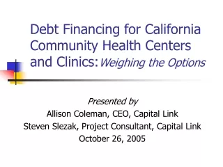 Debt Financing for California Community Health Centers and Clinics: Weighing the Options