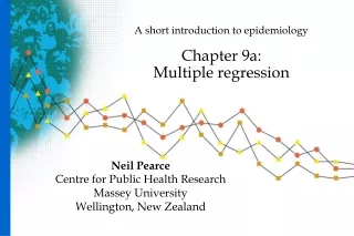 A short introduction to epidemiology Chapter 9a:  Multiple regression