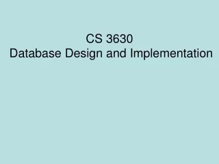 CS 3630   Database Design and Implementation