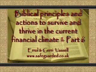 Biblical principles and actions to survive and thrive in the current financial climate – Part 6