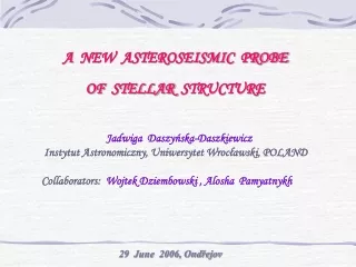 A  NEW  ASTEROSEISMIC  PROBE OF  STELLAR  STRUCTUR E