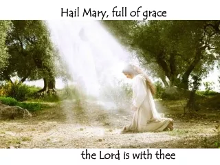Hail Mary, full of grace