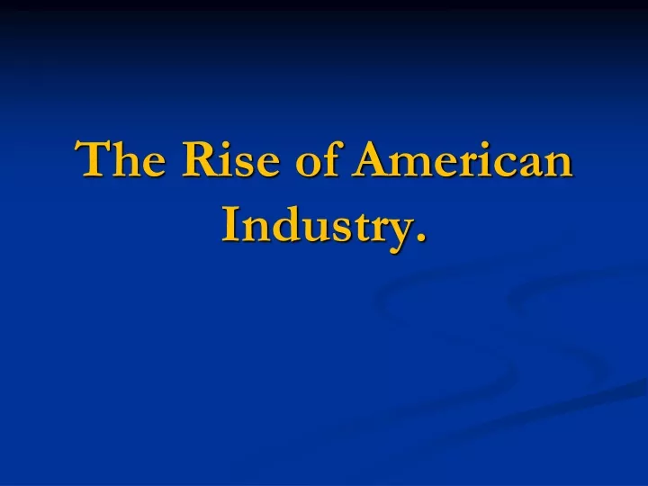 the rise of american industry