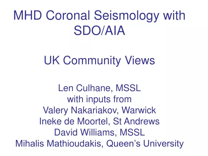 mhd coronal seismology with sdo aia uk community