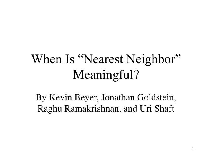 when is nearest neighbor meaningful