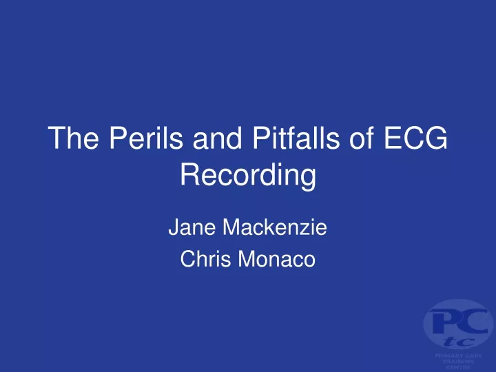 the perils and pitfalls of ecg recording