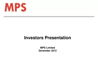 Investors Presentation MPS Limited December 2012