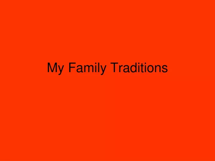 my family traditions