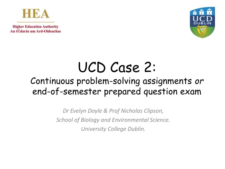 ucd case 2 continuous problem solving assignments or end of semester prepared question exam