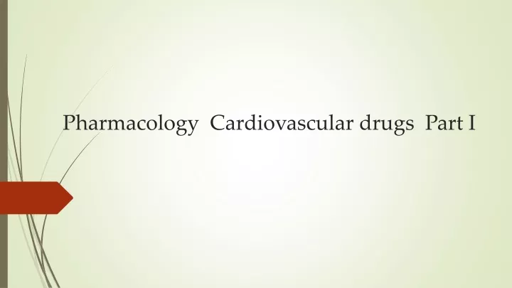 pharmacology cardiovascular drugs part i
