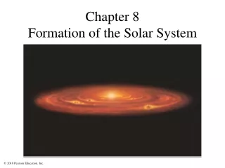 Chapter 8 Formation of the Solar System