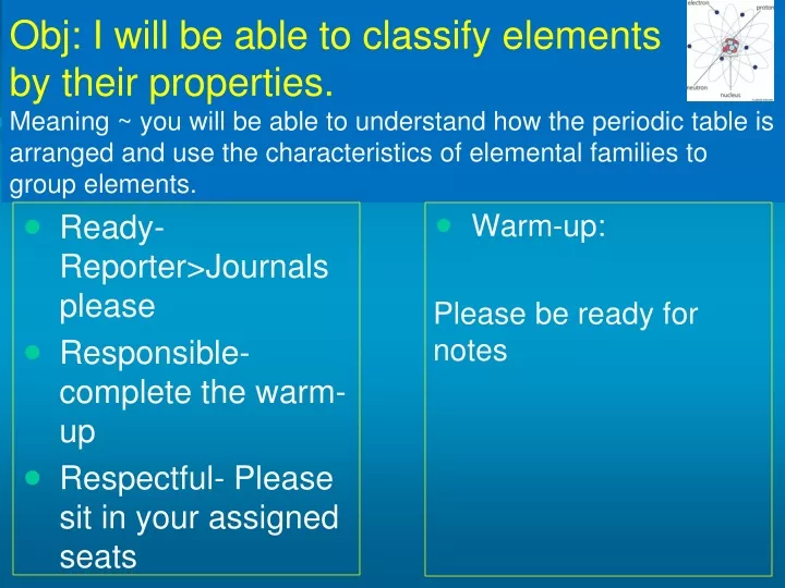 obj i will be able to classify elements by their