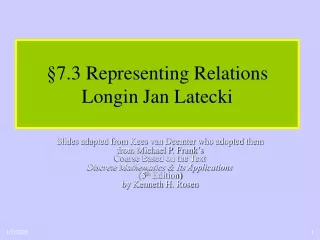 §7.3  Representing Relations  Longin Jan Latecki