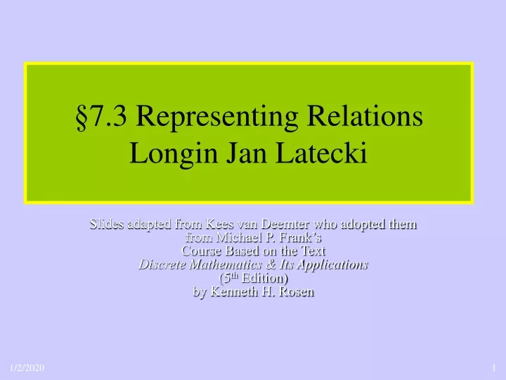 7 3 representing relations longin jan latecki