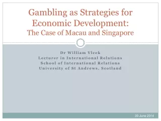 Gambling as Strategies for Economic Development:  The Case of Macau and Singapore