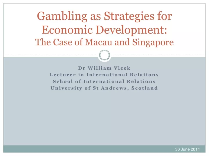 gambling as strategies for economic development the case of macau and singapore