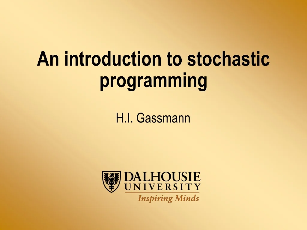 PPT - Introduction to Stochastic Programming: Problems, Models ...
