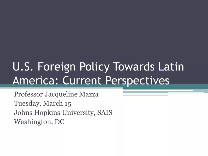 u s foreign policy towards latin america current perspectives