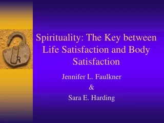 Spirituality: The Key between Life Satisfaction and Body Satisfaction