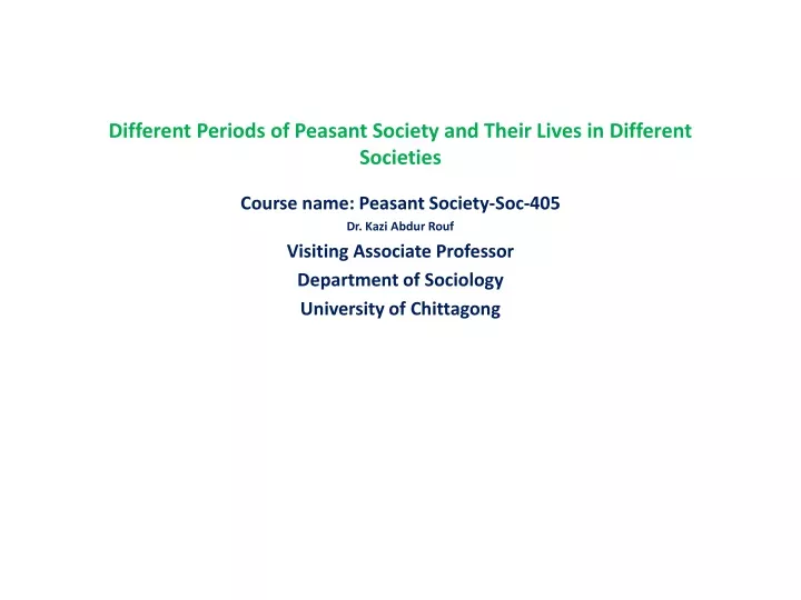 different periods of peasant society and their lives in different societies