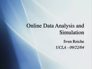 Online Data Analysis and Simulation