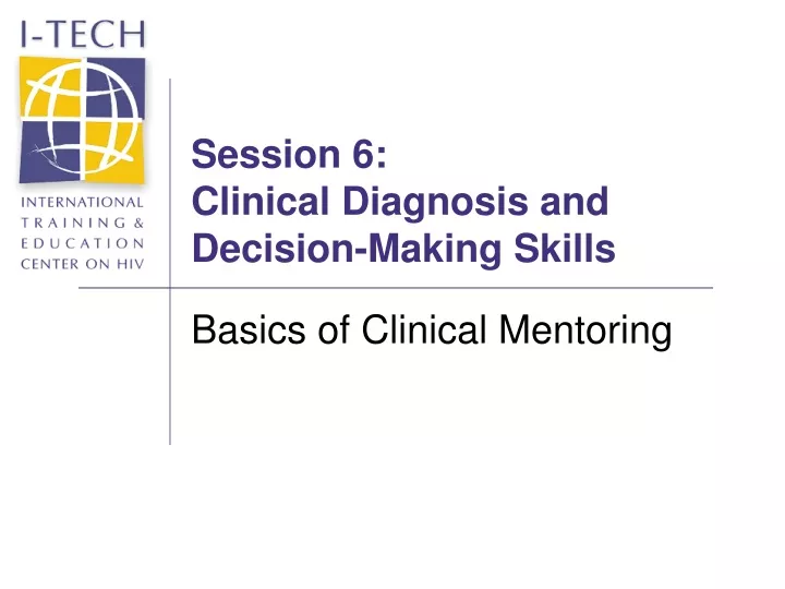 session 6 clinical diagnosis and decision making skills