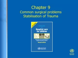 Chapter 9 Common surgical problems Stabilisation of Trauma