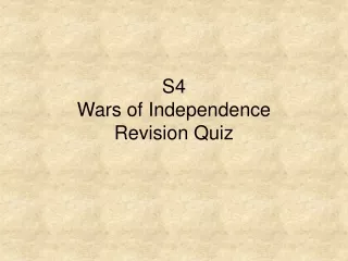 S4 Wars of Independence Revision Quiz