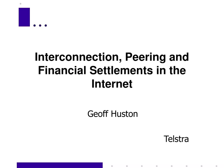 interconnection peering and financial settlements in the internet