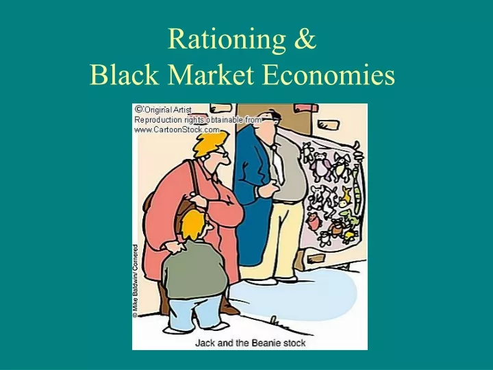 rationing black market economies