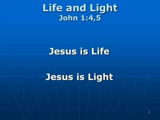 Life and Light John 1:4,5