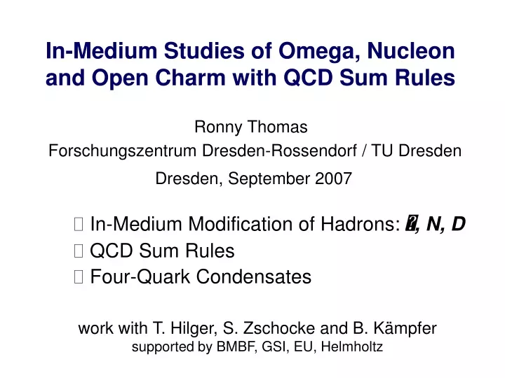 in medium studies of omega nucleon and open charm