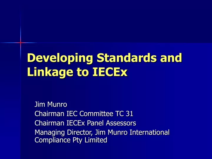developing standards and linkage to iecex