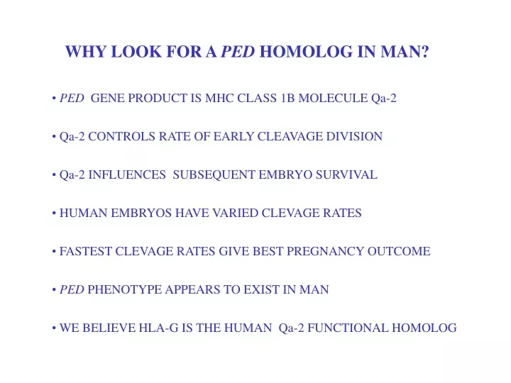 why look for a ped homolog in man