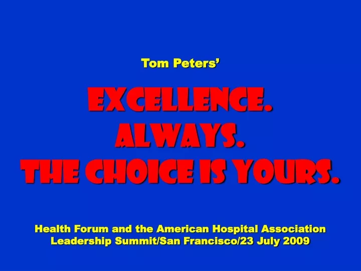 tom peters excellence always the choice is yours