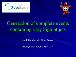 Generation  of  complete events containing very high  pt jets