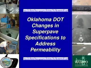 Oklahoma DOT Changes in Superpave  Specifications to Address Permeability