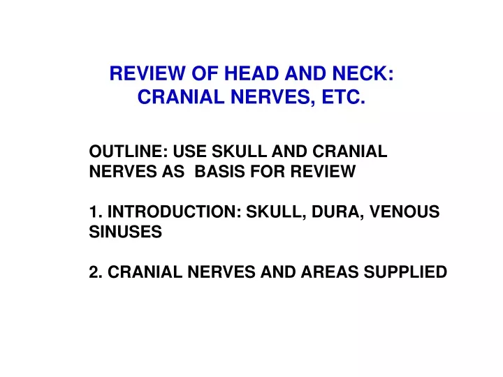 review of head and neck cranial nerves etc
