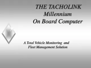 THE TACHOLINK  Millennium                            On Board Computer