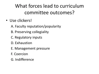 What forces lead to curriculum committee outcomes?