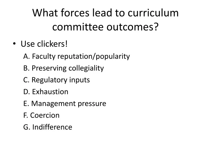 what forces lead to curriculum committee outcomes