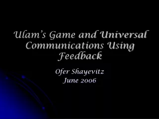 Ulam’s Game and Universal Communications Using Feedback