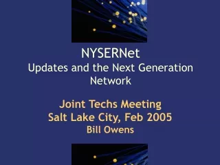NYSERNet  Updates and the Next Generation Network
