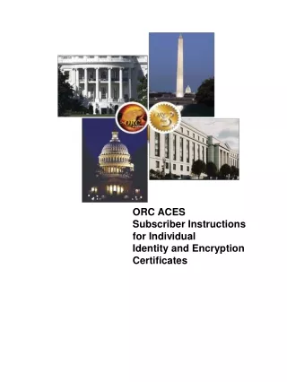 ORC ACES Subscriber Instructions  for Individual  Identity and Encryption Certificates