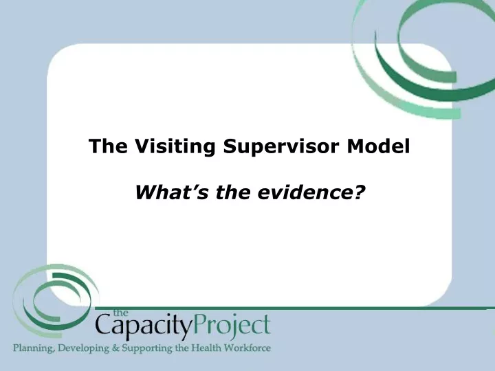 the visiting supervisor model what s the evidence